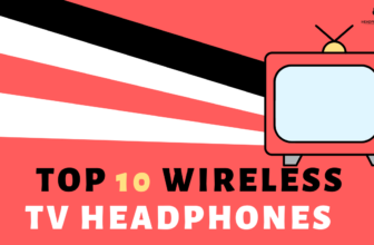 Top 10 Best Wireless Headphones for TV