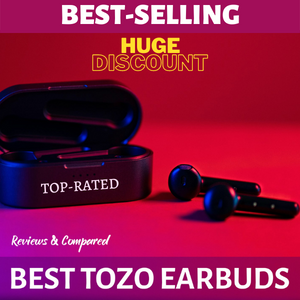 BEST-SELLING TOZO EARBUDS DEALS